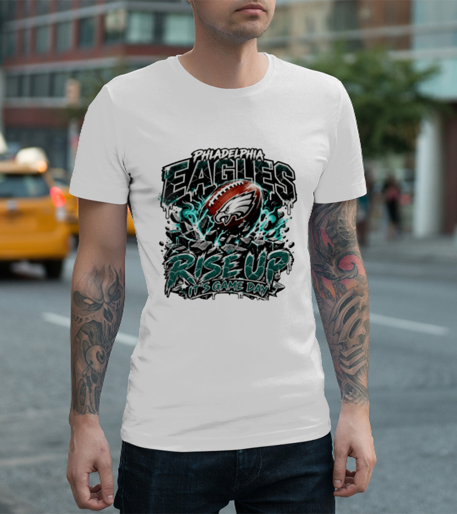 Philadelphia Eagles Rise Up It's Game Day Football Sports Team Spirit T-Shirt