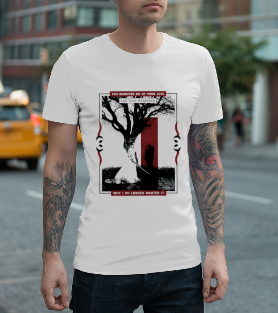 You Deprived Me Of Your Love Tree Silhouette Red Shadow T-Shirt