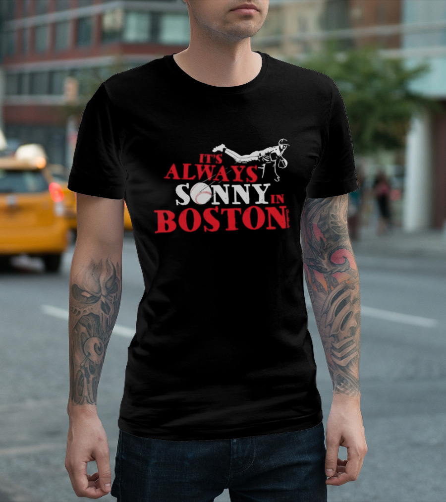 It's Always Sonny In Boston Baseball Red Sox Catcher's Dive T-Shirt