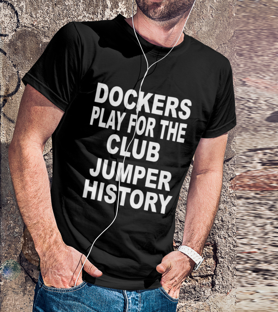 Dockers Play For The Club Jumper History T-Shirt
