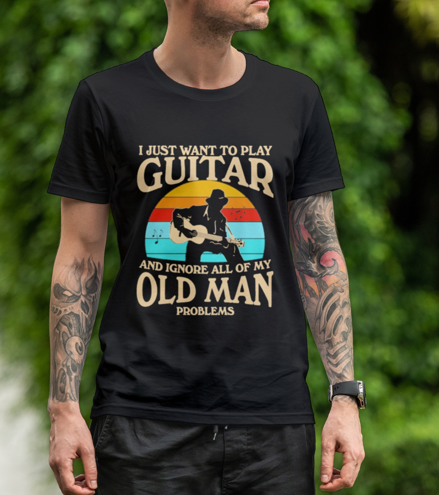 I Just Want To Play Guitar And Ignore All Of My Old Man Problems Vintage Retro Sunset T-Shirt