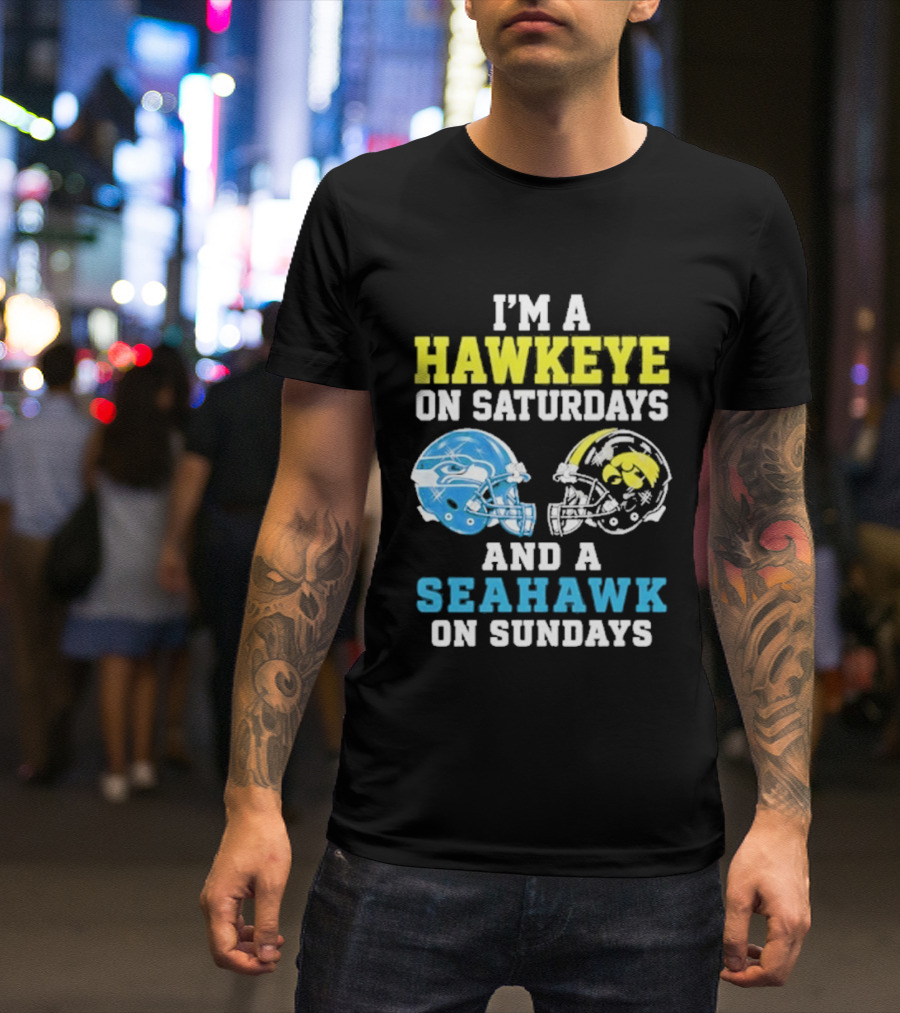 I'm A Hawkeye On Saturdays And A Seahawk On Sundays Football Helmet Fans T-Shirt