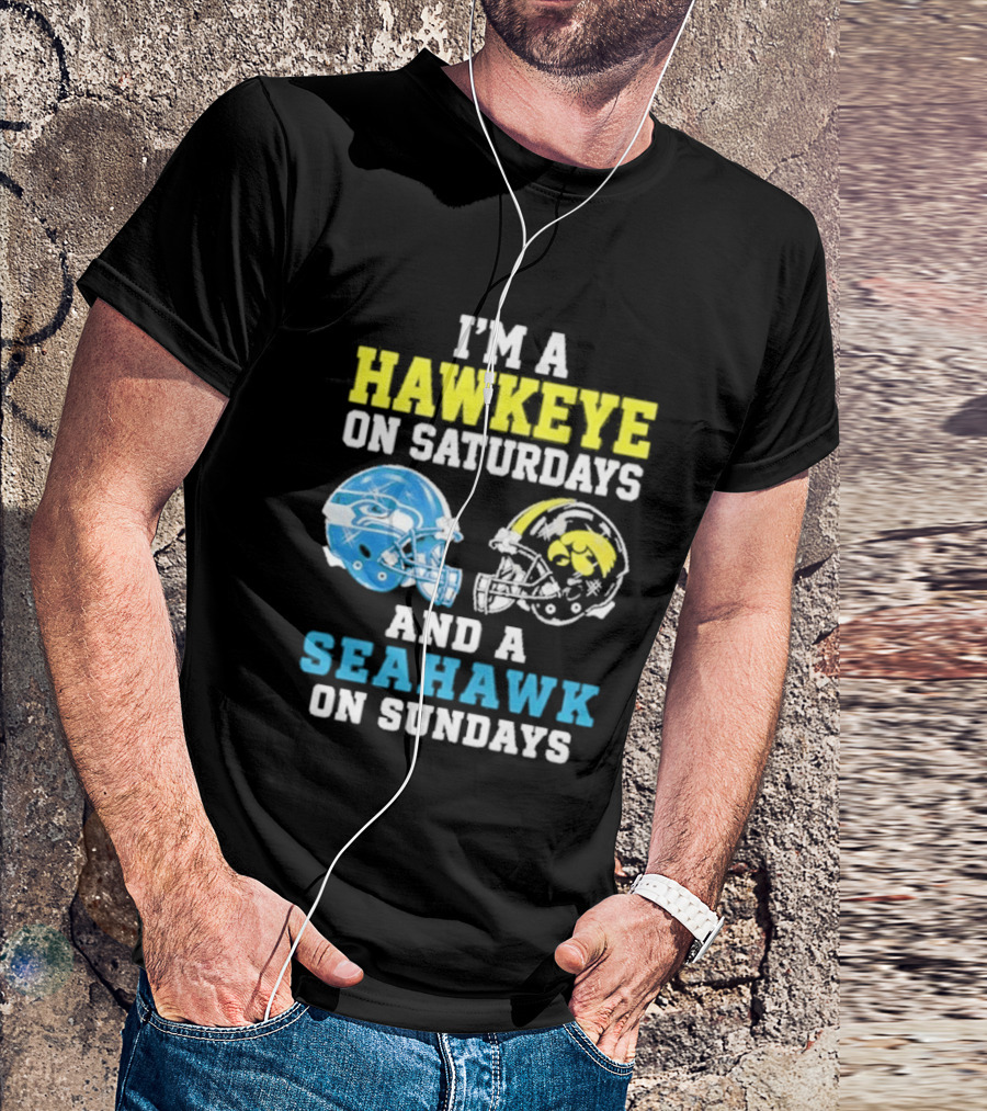 I'm A Hawkeye On Saturdays And A Seahawk On Sundays Football Helmet Fans T-Shirt