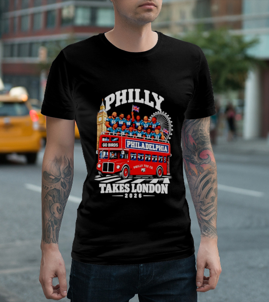 Philly Takes London 2026 Go Birds Philadelphia Eagles Big Ben Double Decker Bus T-Shirt