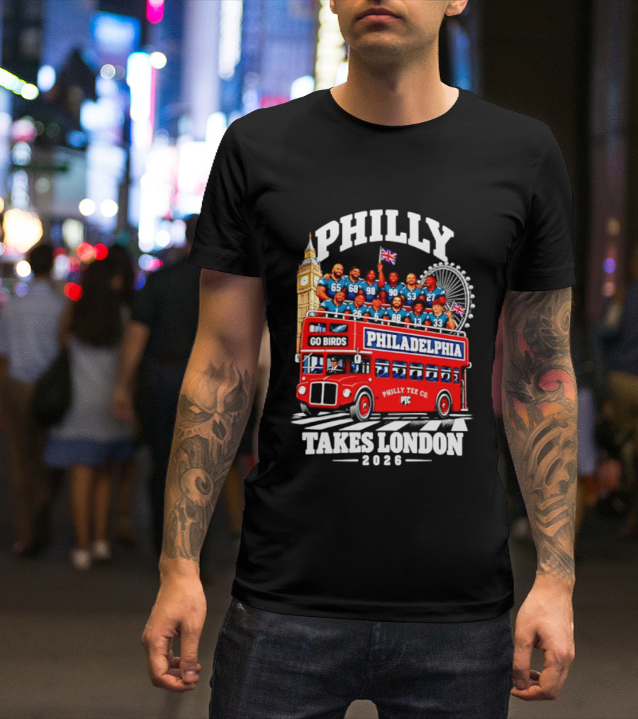 Philly Takes London 2026 Go Birds Philadelphia Eagles Big Ben Double Decker Bus T-Shirt