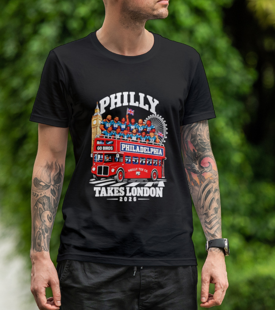 Philly Takes London 2026 Go Birds Philadelphia Eagles Big Ben Double Decker Bus T-Shirt