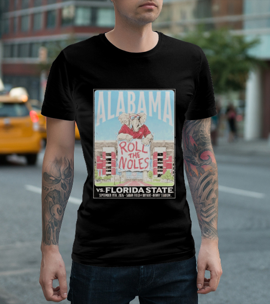 Alabama Roll The Noles Vs Florida State September 19 2026 Saban Field Bryant Denny Stadium T-Shirt