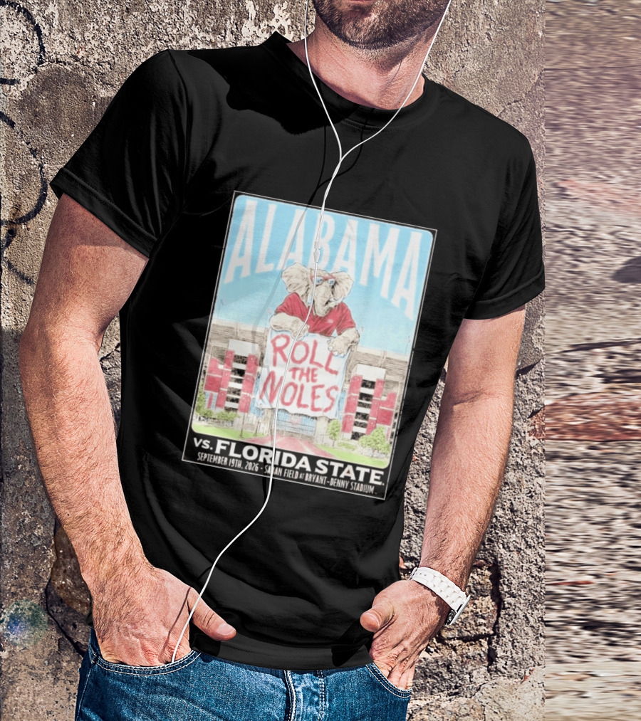 Alabama Roll The Noles Vs Florida State September 19 2026 Saban Field Bryant Denny Stadium T-Shirt