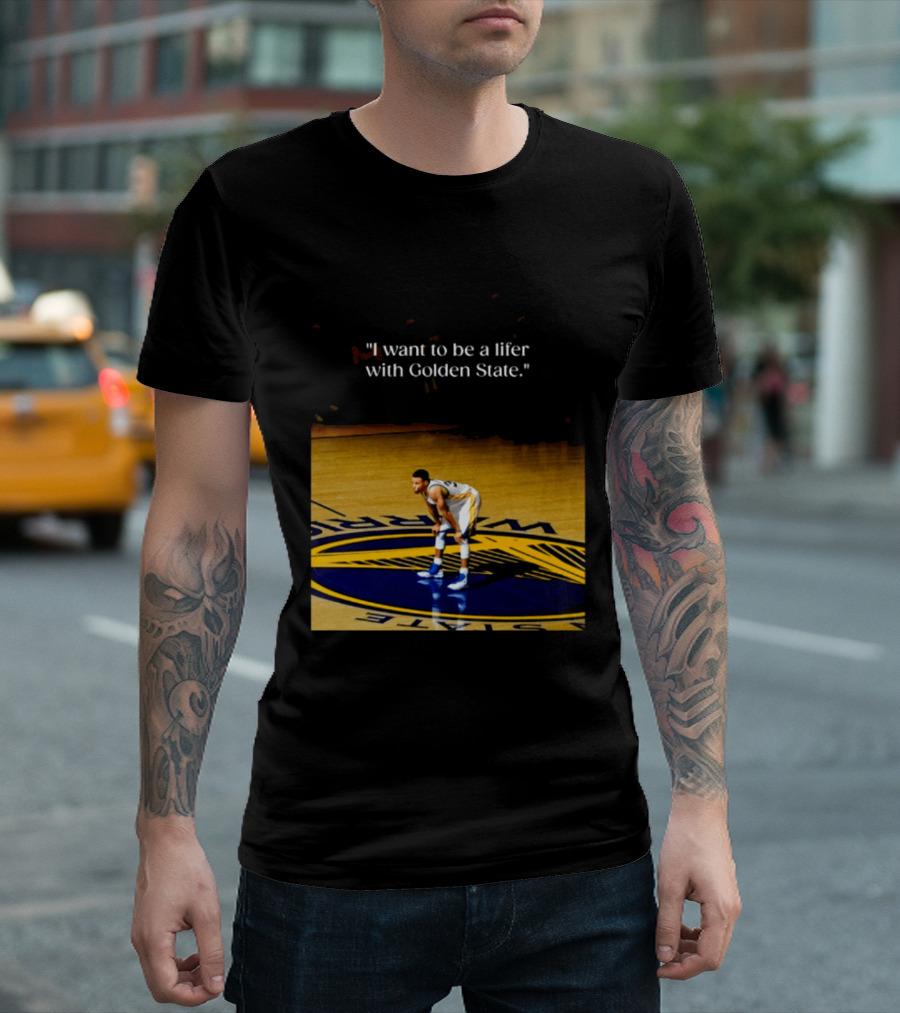 Golden State Warriors Stephen Curry I Want To Be A Lifer With Golden State Basketball Court T-Shirt