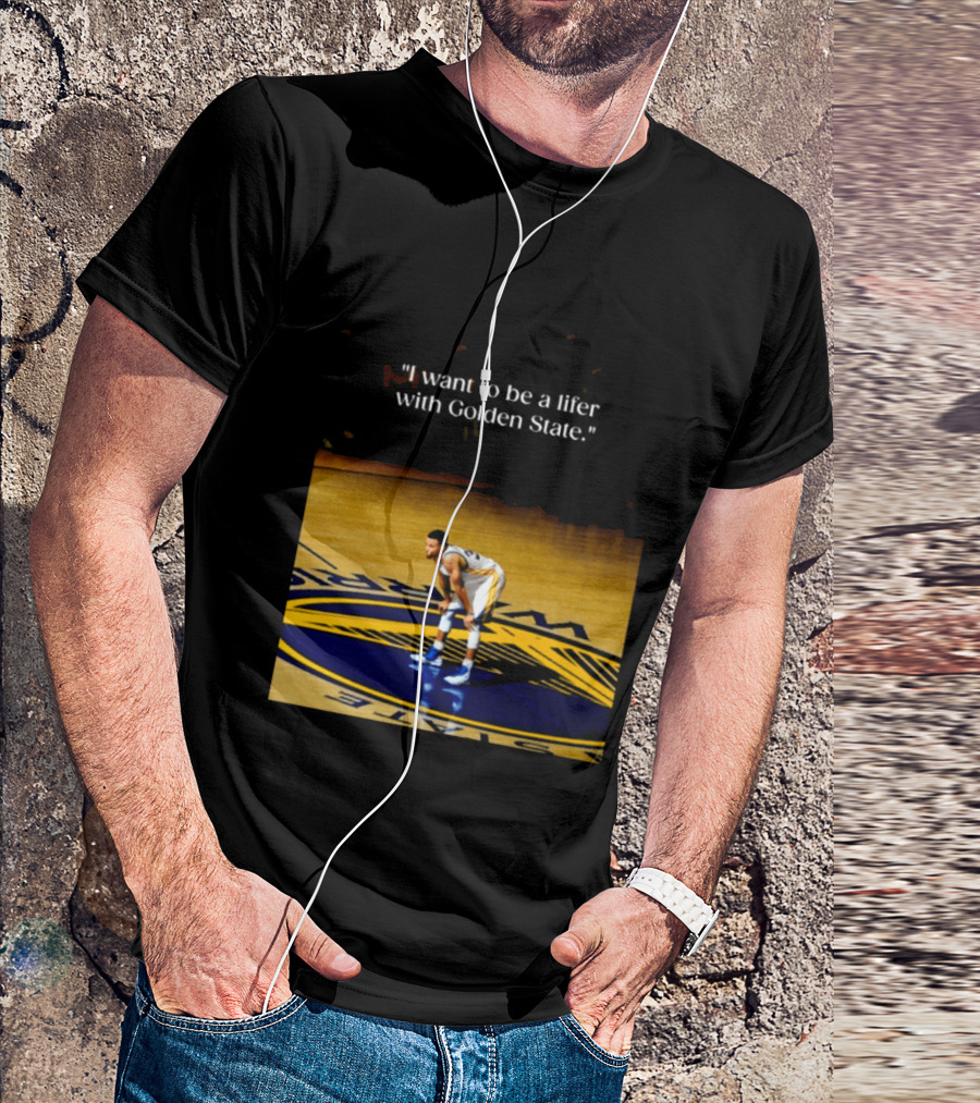 Golden State Warriors Stephen Curry I Want To Be A Lifer With Golden State Basketball Court T-Shirt