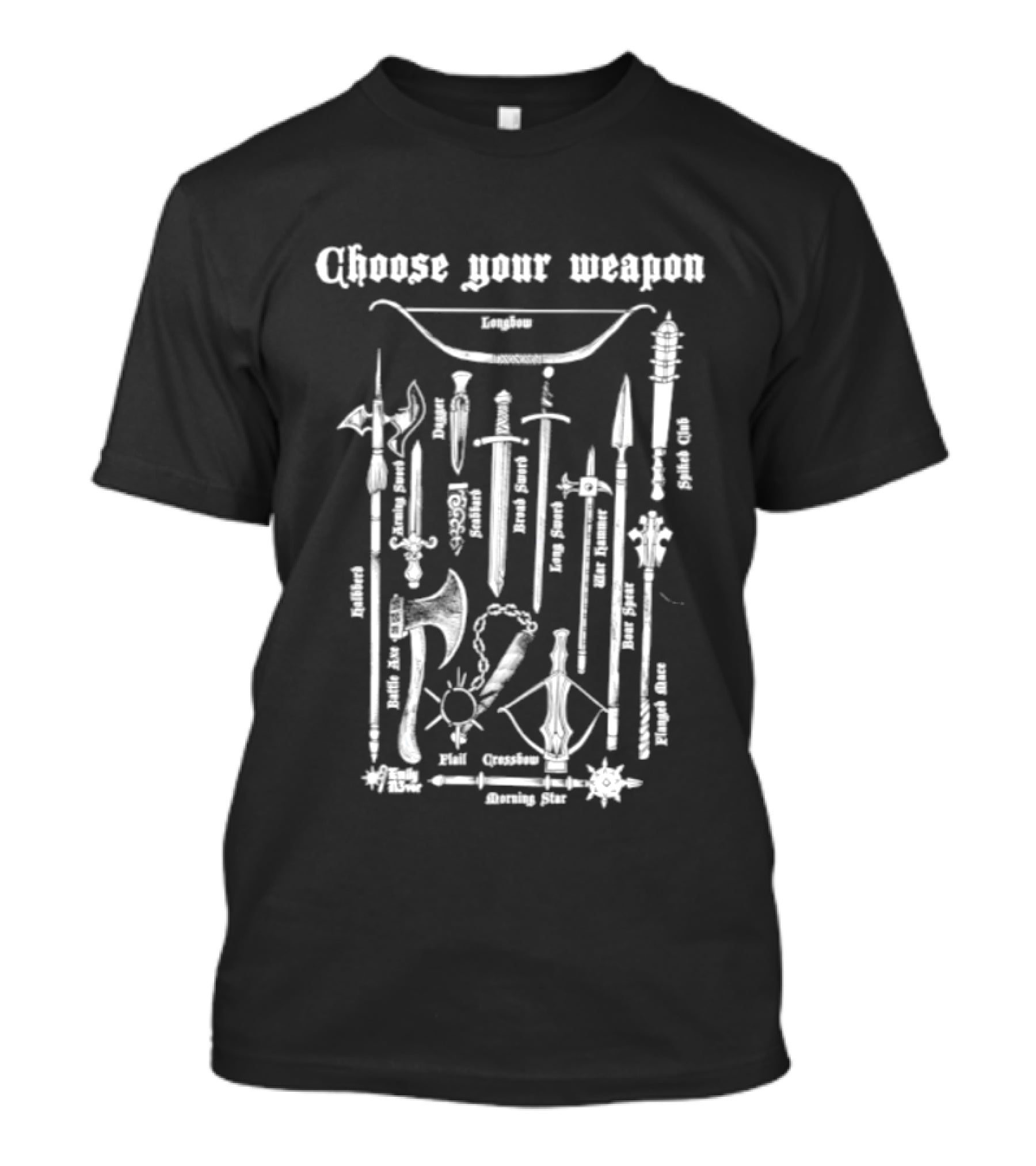 Choose Your Weapon Array Of Medieval Armaments T-Shirt