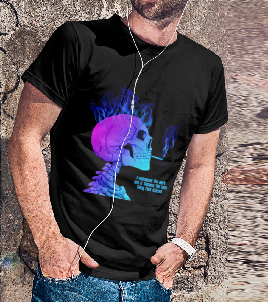 I Welcomed The Dark And It Became The Only Thing That Stayed Skull Smoking Blue Fire Hair T-Shirt
