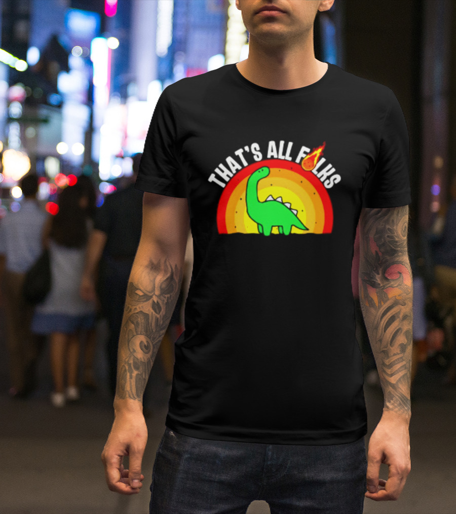 That's All Folks Dinosaur Meteor Extinction Rainbow T-Shirt