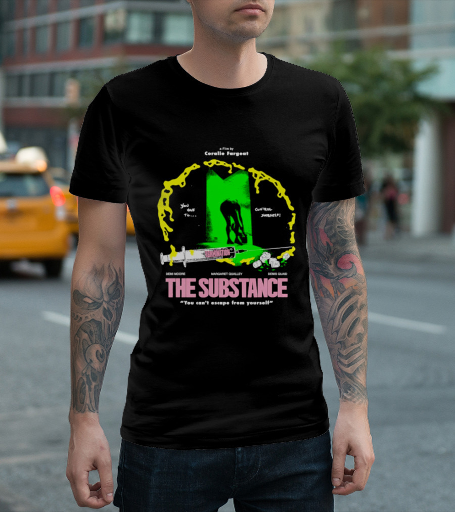 The Substance Movie "You Can't Escape From Yourself" By Addiss Massara And Emeka Themsen From Broolie Fasgott'sistoire T-Shirt