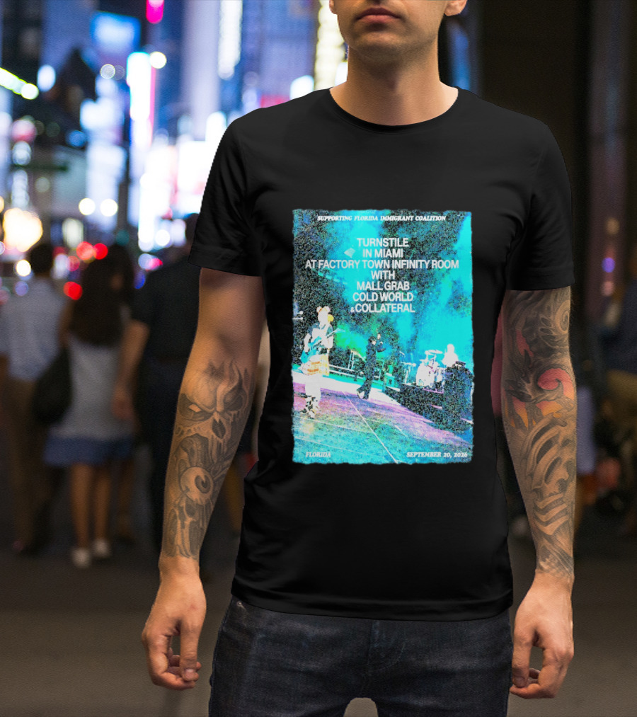 Supporting Florida Immigrant Coalition Turnstile In Miami Factory Town Infinity Room With Mall Grab Cold World Collateral September 20 2026 T-Shirt