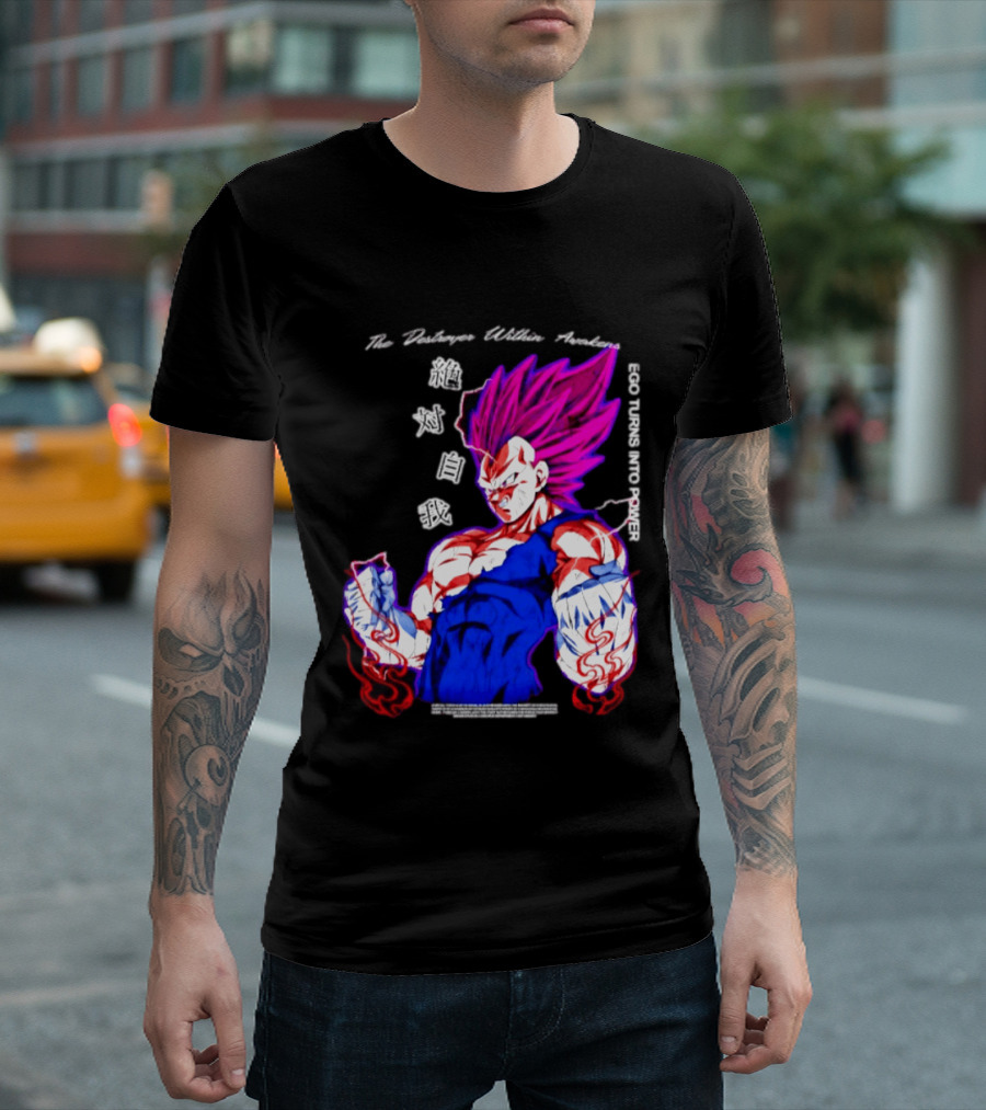 The Destroyer Within Vegeta Awakens Ego Turns Into Power T-Shirt