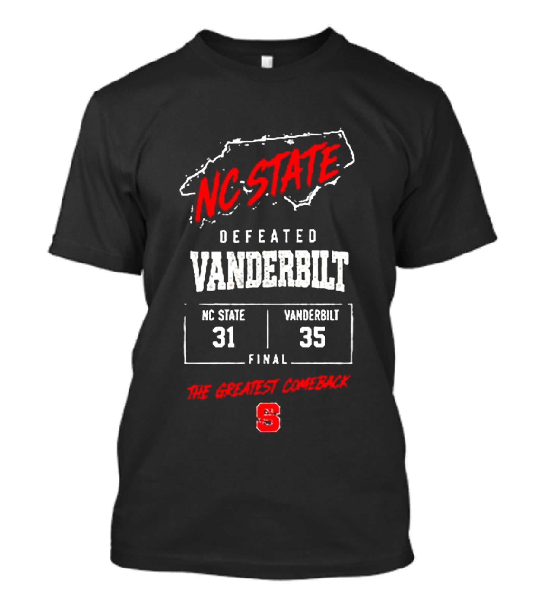 NC State Defeated Vanderbilt 31 35 Final The Greatest Comeback T-Shirt