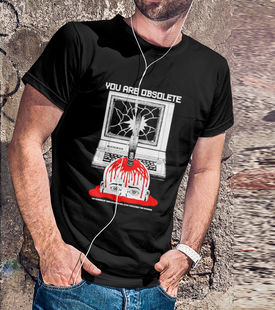 You Are Obsolete Computer Cracked Screen Head Explosion Red Blood T-Shirt