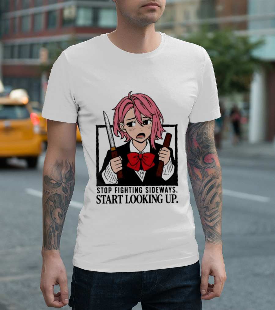 Aira Shiratori Anime Stop Fighting Sideways Start Looking Up T-Shirt