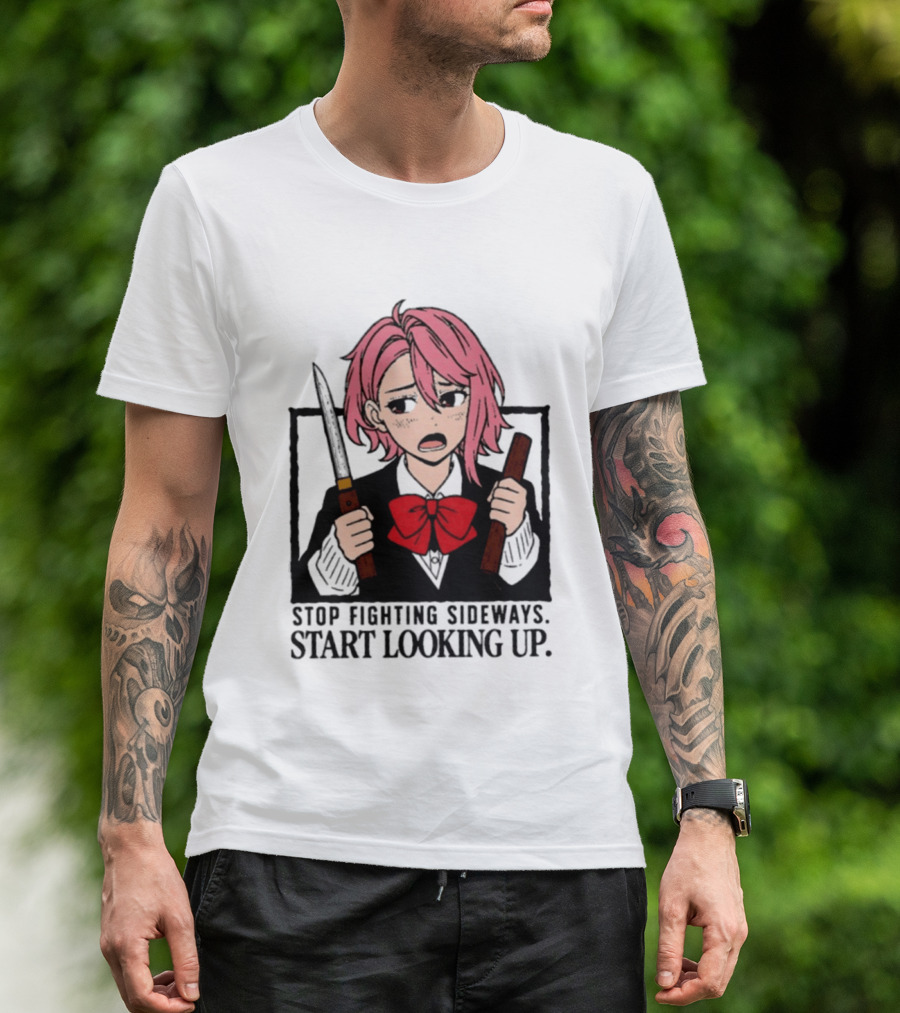 Aira Shiratori Anime Stop Fighting Sideways Start Looking Up T-Shirt