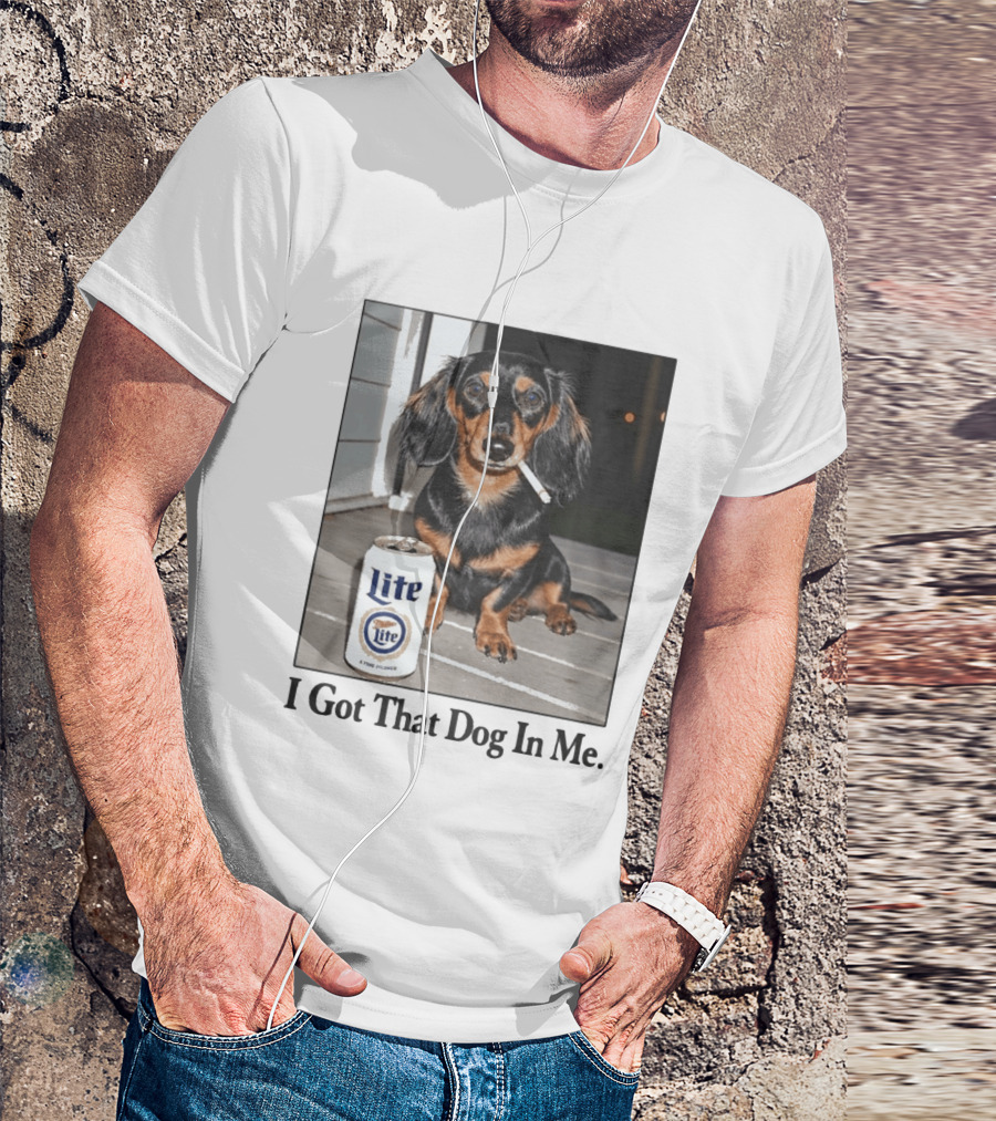 Miller Lite Dachshund I Got That Dog In Me T-Shirt