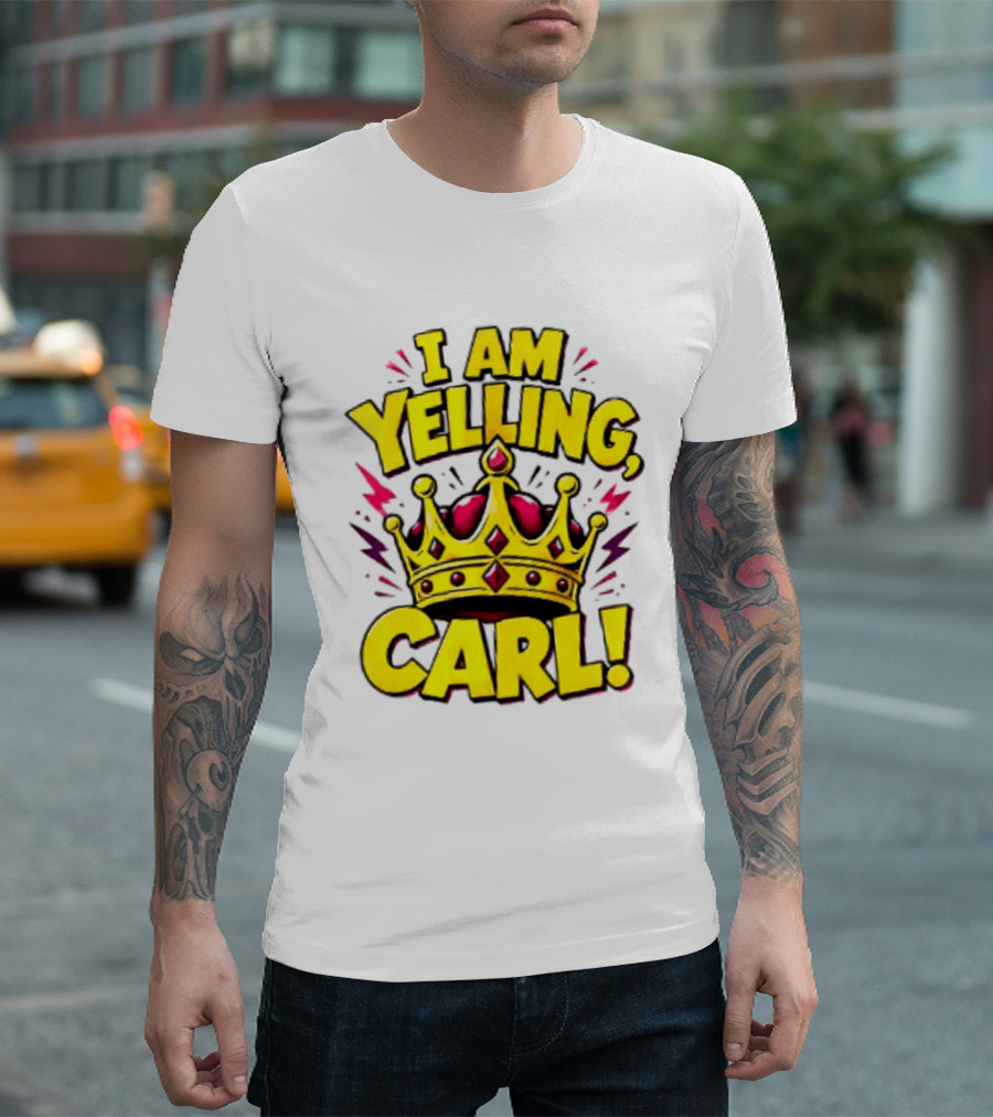 I Am Yelling Carl Donut Crown T-Shirt