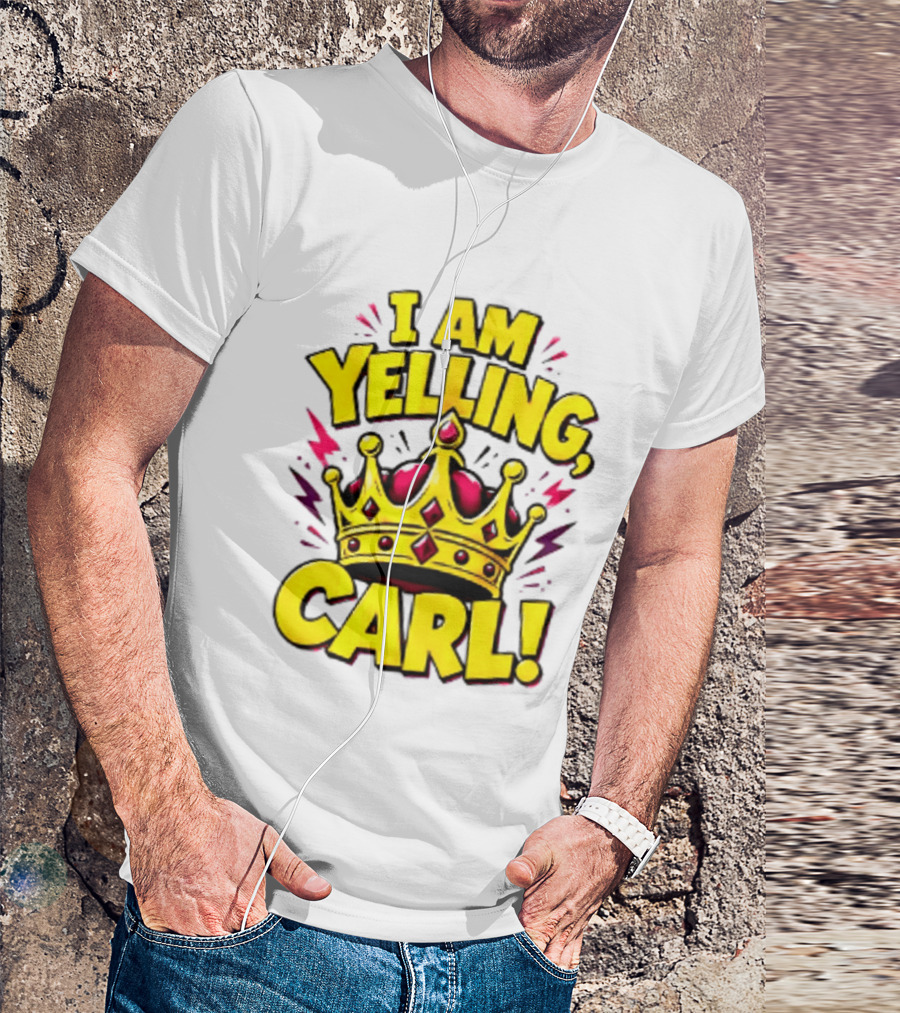 I Am Yelling Carl Donut Crown T-Shirt