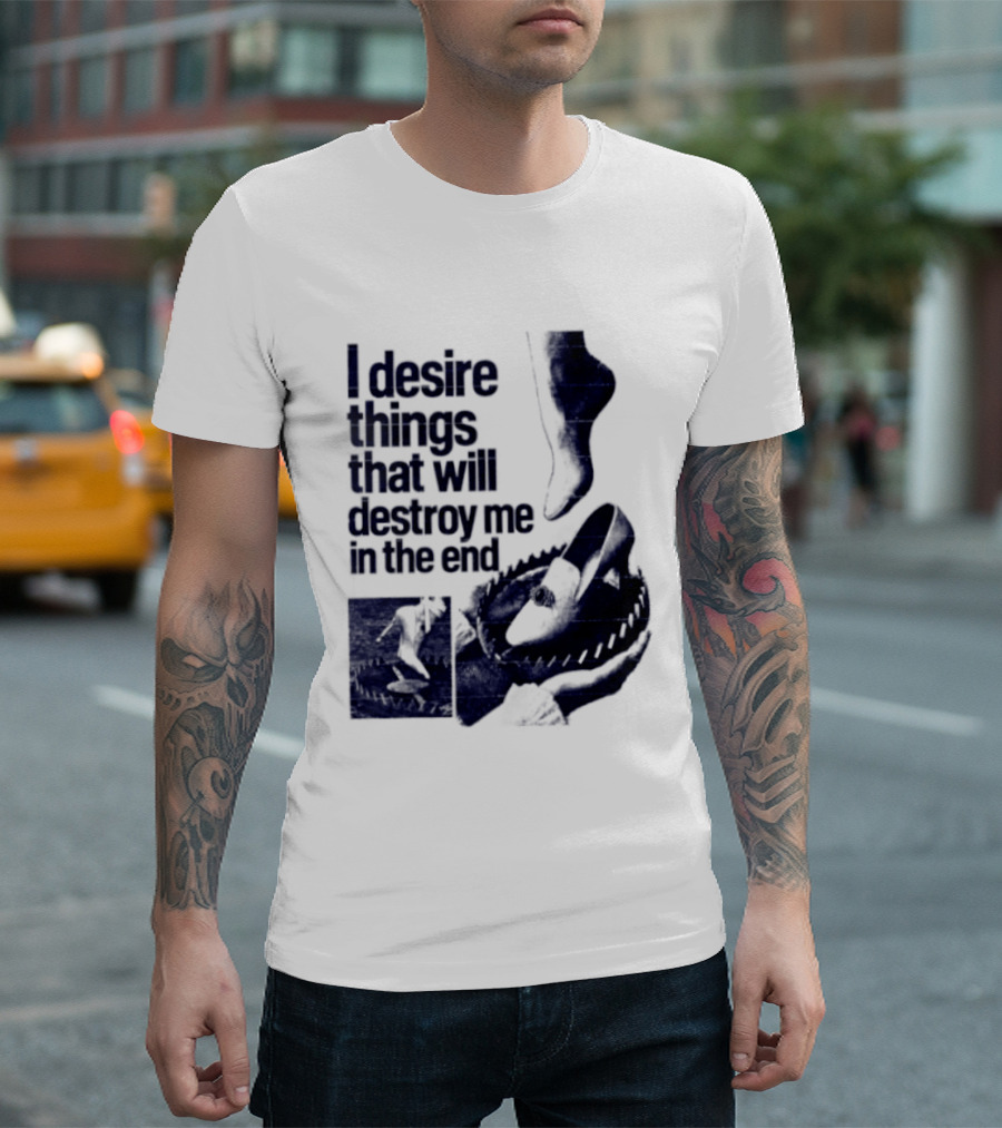 I Desire Things That Will Destroy Me In The End Alligator Ballet Pointe T-Shirt