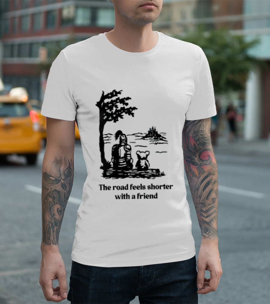 The Road Feels Shorter With A Friend Companion T-Shirt