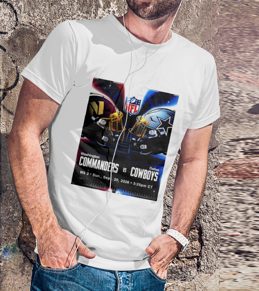 Washington Commanders Vs Dallas Cowboys NFL Matchup Week 2 September 20 2026 T-Shirt