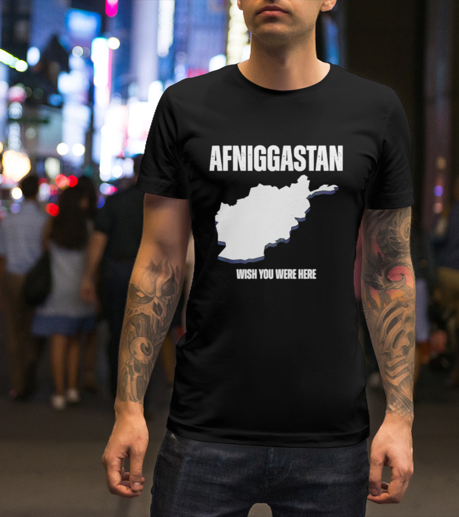 Afniggastan Wish You Were Here Afghanistan T-Shirt