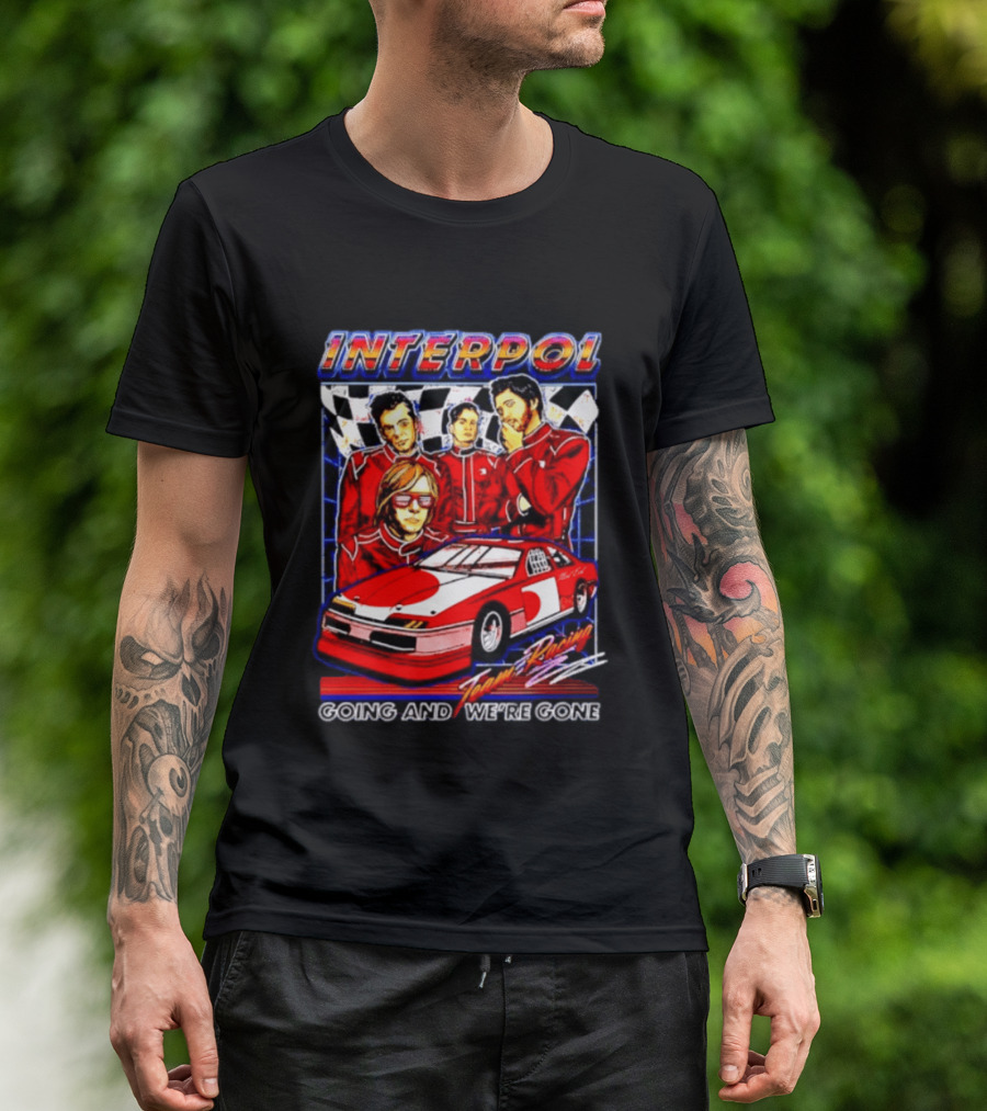 INTERPOL Team Racing Going And We're Gone Red Racing Suits With Checkered Flag T-Shirt
