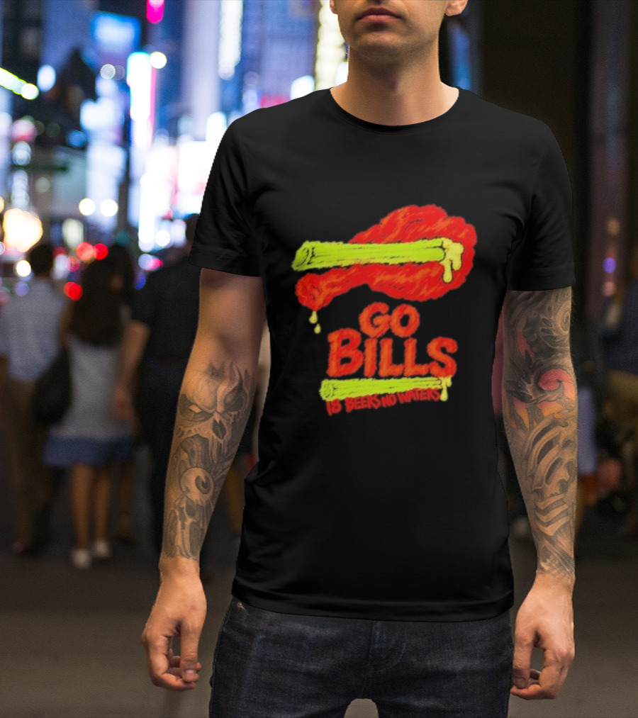 Go Bills 18 Beers No Waters Chicken Wing Humor T-Shirt