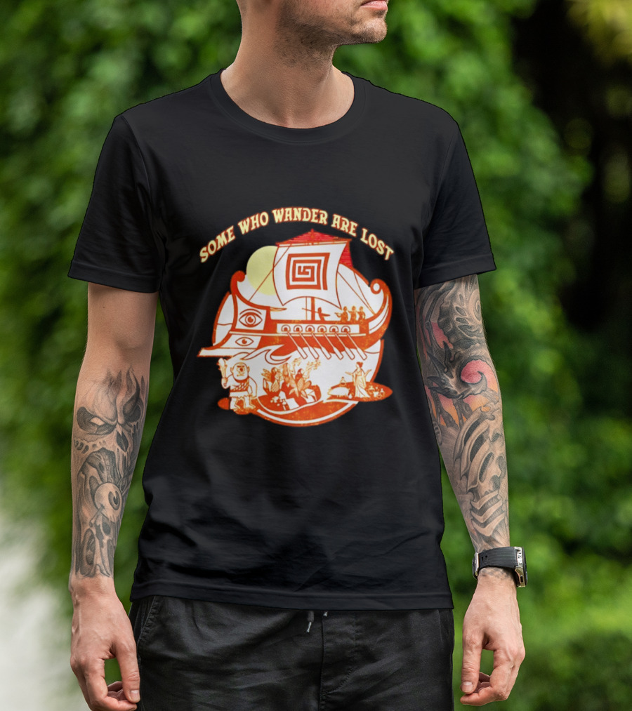 Some Who Wander Are Lost Greek Mythology Odyssey Ship T-Shirt