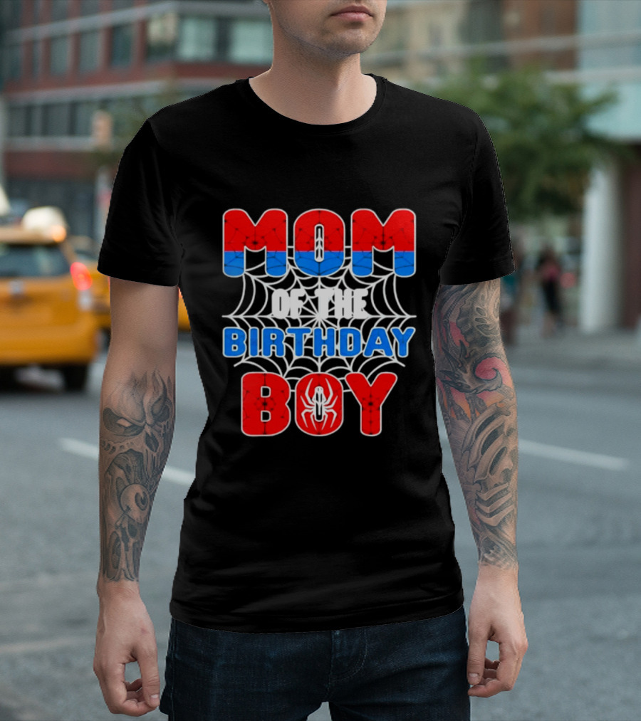 Spider Man Mom Of The Birthday Boy T-Shirt