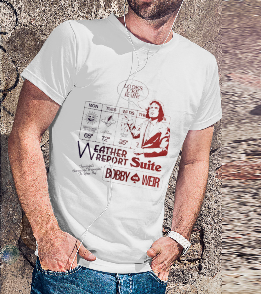 Bobby Weir Looks Like Rain Weather Report Suite T-Shirt