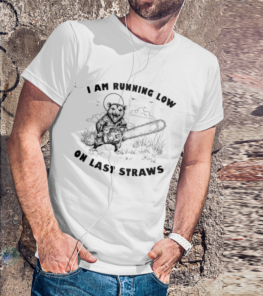 I Am Running Low On Last Straws Opossum Chainsaw Wild Nature Scene T-Shirt