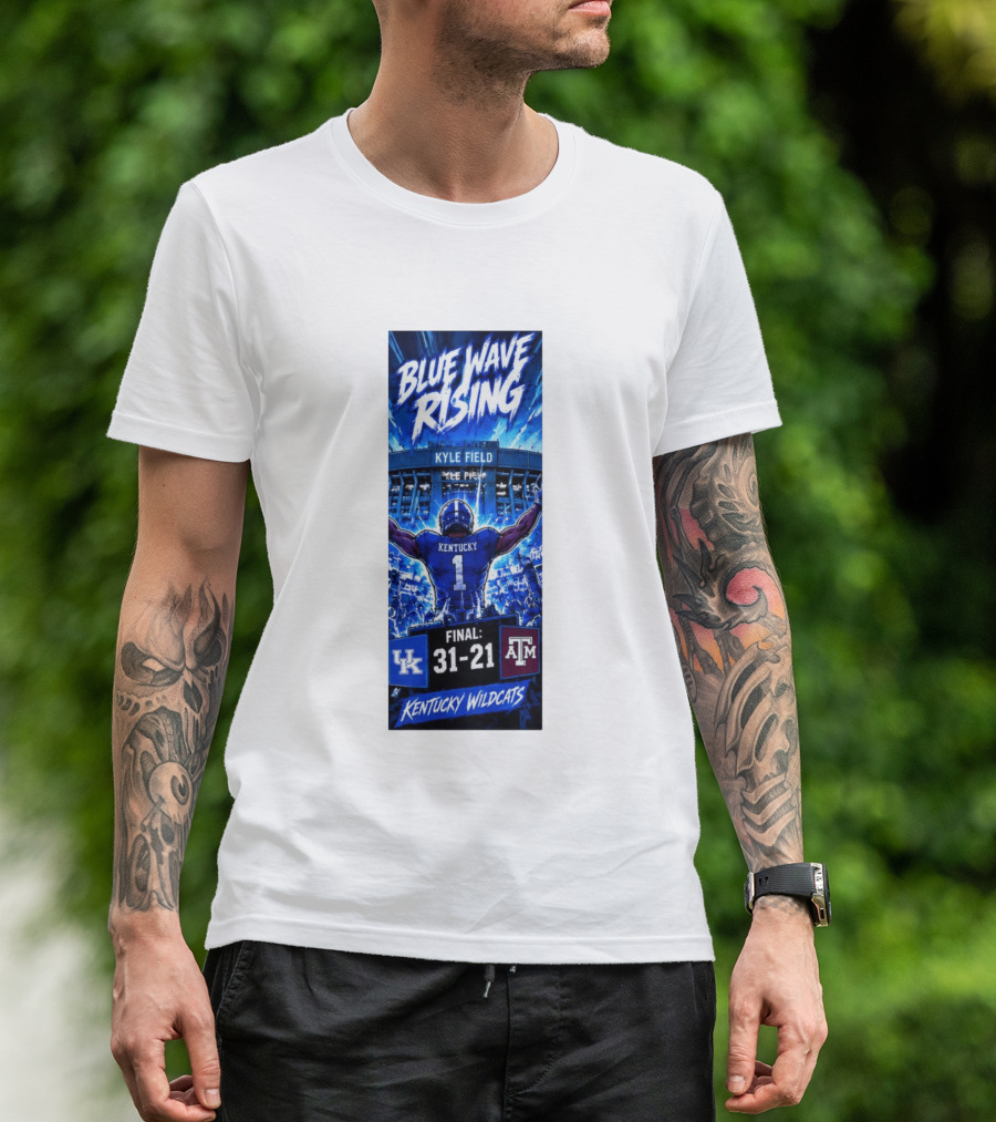 Blue Wave Rising Kentucky Wildcats Kyle Field Final 31 21 T-Shirt