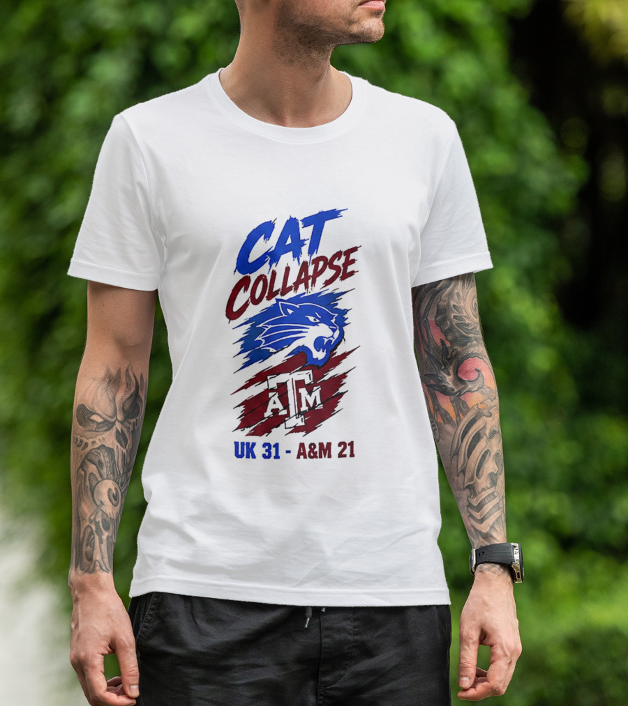 NCAA 2026 Cat Collapse UK 31 A&M 21 Kentucky Wildcats Vs Texas A&M Aggies T-Shirt