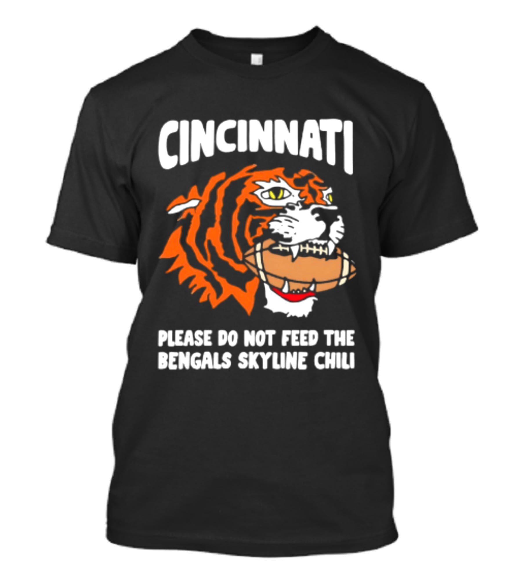 Cincinnati Bengals Please Do Not Feed The Bengals Skyline Chili Tiger Football T-Shirt