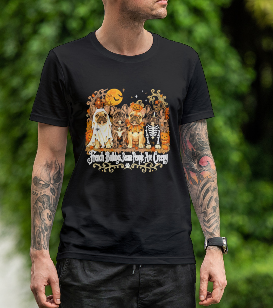 French Bulldogs People Are Creepy Halloween Pumpkin Skeleton Ghost T-Shirt