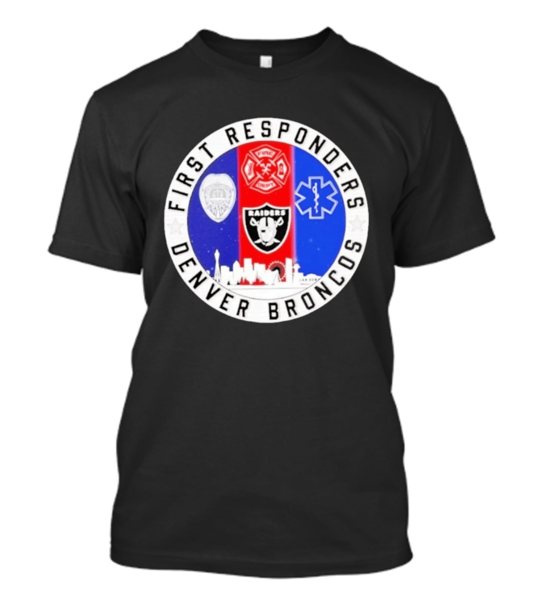 First Responders Las Vegas Raiders Denver Broncos Skyline T-Shirt