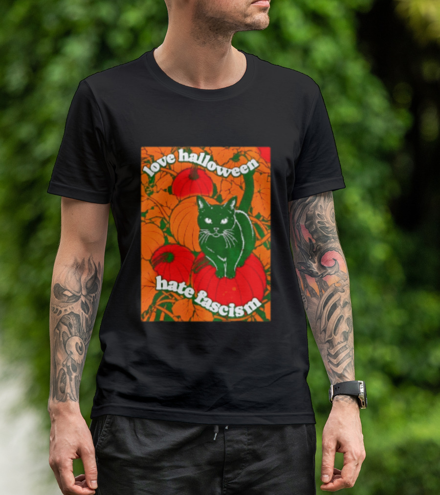 Love Halloween Hate Fascism Black Cat Pumpkins T-Shirt