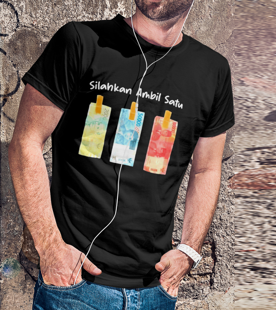 Silahkan Ambil Satu Please Take One Indonesian Rupiah Currency T-Shirt