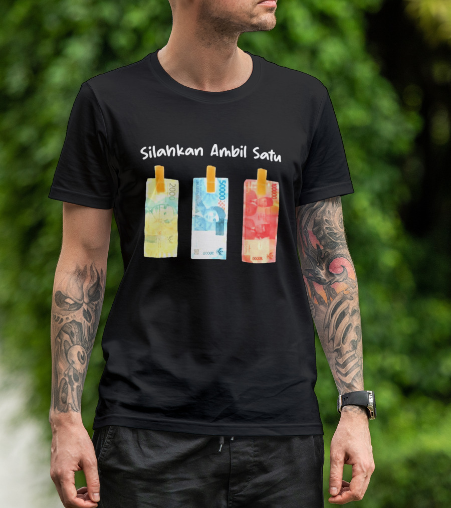 Silahkan Ambil Satu Please Take One Indonesian Rupiah Currency T-Shirt