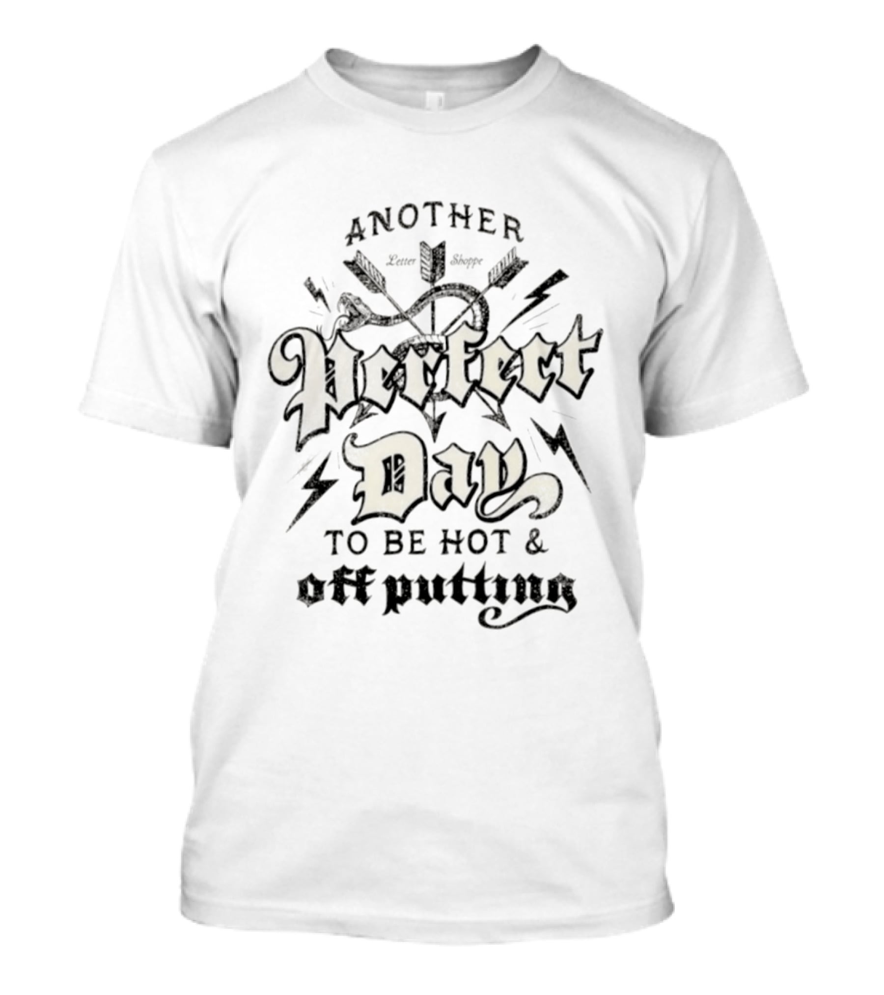 Another Perfect Day To Be Hot Off Putting Arrow And Lightning T-Shirt