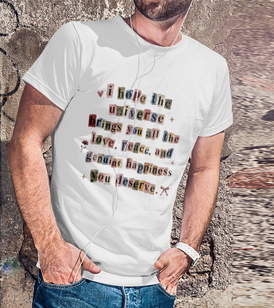 I Hope The Universe Brings You All The Love Peace And Genuine Happiness You Deserve Vintage Collage T-Shirt
