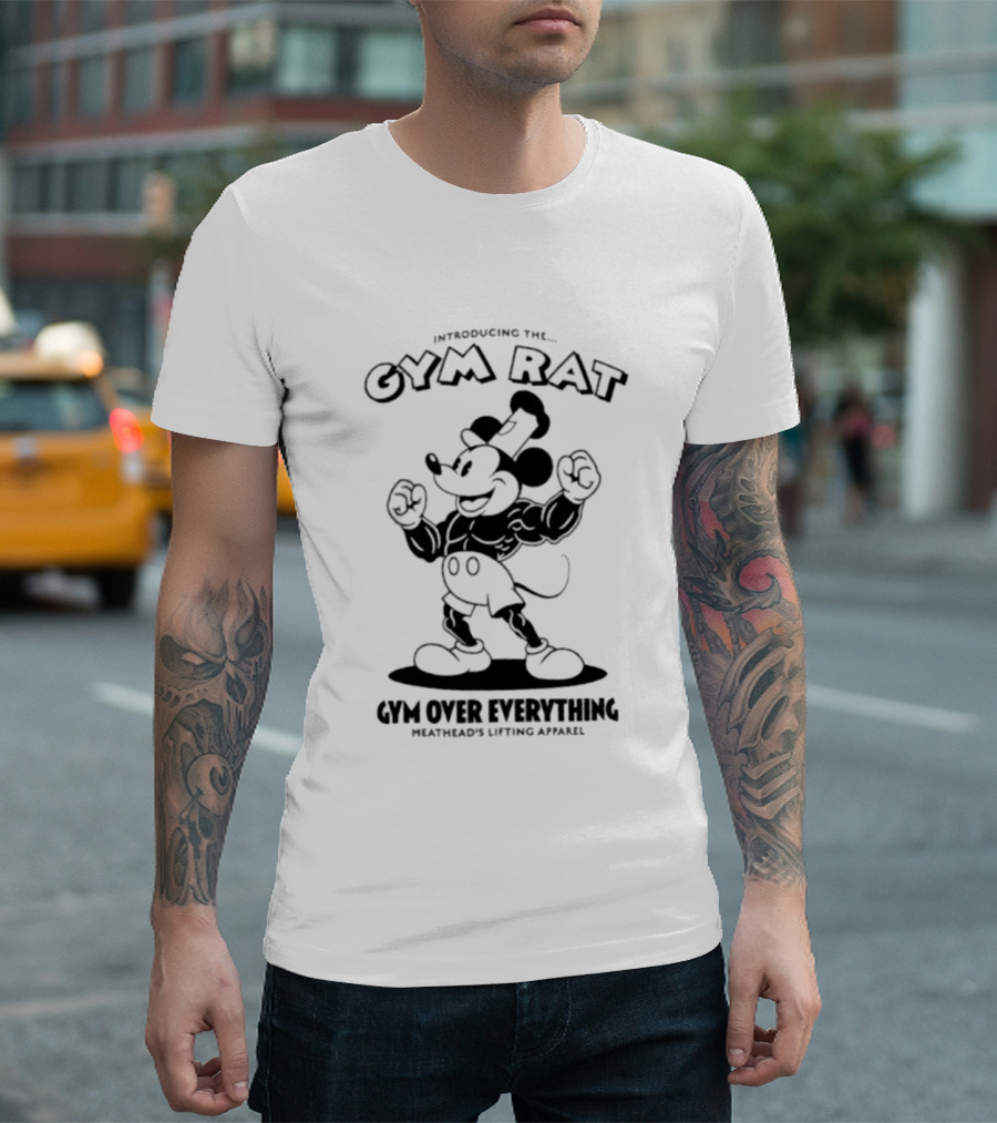 Introducing The Gym Rat Gym Over Everything Meathead's Lifting T-Shirt