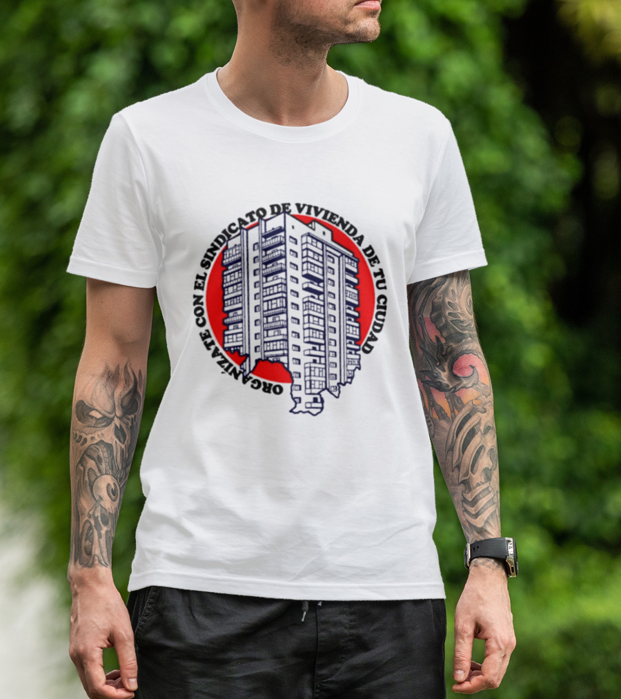 Organízate Con El Sindicato De Vivienda De Tu Ciudad Edificio Urbano Círculo Rojo T-Shirt