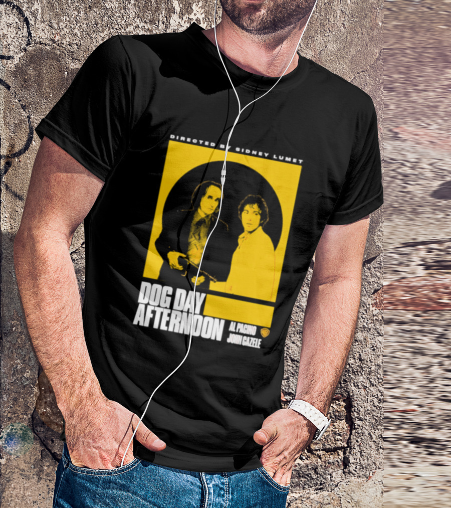 Directed By Sidney Lumet Dog Day Afternoon Al Pacino John Cazale Warner Bros T-Shirt